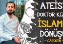 Mehmet Yıldız - ATEİST DOKTOR KIZIN İSLAMA DÖNÜŞÜ - CAROLYN Facebook