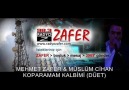 Mehmet ZAFER & Müslüm CİHAN *** koparamam kalbimi **