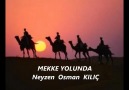 MEKKE YOLUNDA - Neyzen Osman KILIÇ