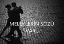 Meleklerin Sözü Var..