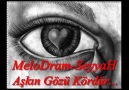 MeloDram ( SeyyaH ) Aşkın Gözü Kördür.... By Arabeskci