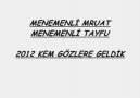 MENEMENLİ MURAT VE MENEMENLİ TAYFUN KEM GÖZLERE GELDİK 2012