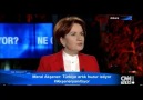 Meral Akşener : Gezi olaylarını anlıyorum