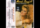 Meral Sezgin - Hasret Kokuyor ♥