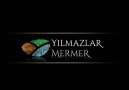 Mermeri sanatı ve dürüstlüğü buluşturuyoruz 1967&beri Yılmazlar Mermer