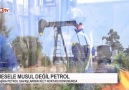 MESELE MUSUL DEĞİL PETROL