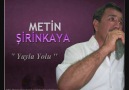 Metin ŞİRİNKAYA ~ Yayla Yolu Yan Gider