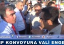 MHP KONVOYUNA VALİ ENGELİ!