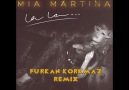 Mia Martina - La La... (Furkan Korkmaz Remix)
