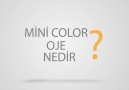 Mini Color Oje NedirGelin hep birlikte öğrenelim..