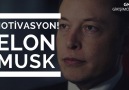 MOTİVASYONLANDINIZ! Elon Musk -