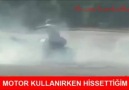 Motor kullanırken hissettiğim ;