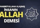 Muhabbetullaha Ulaşmış İnsanın Allah Demesi