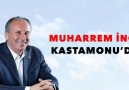 MUHARREM İNCE 16 MART CUMARTESİ GÜNÜ KASTAMONU&