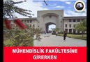 Mühendislik Fakültesine girerken Ve İİBF ye girerken  :DD