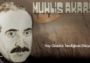 Muhlis Akarsu - Vay Gözünü Sevdiğimin Dünyası