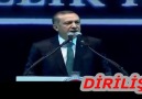 MUHTEŞEM BİR KONUŞMA DİRİLİŞ ERDOĞAN