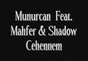 Münürcan Feat. Mahfer & Shadow - Cehennem