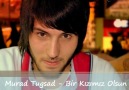 Murad Tuğşad Doğan - Bir Kızımız Olsun ''