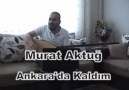 << Murat Aktuğ Ankarada Kaldım >>