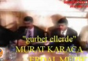 Murat KARACA Gurbet Ellerde ( Nostalji) BY-Ozan KIYAK
