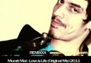 Muratt Mat - Love is Life (Original Mix) 2011 !!!! Cok Fena