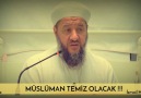 Müslüman Temiz Olacak Nezih Olacak... - İsmail Hünerlice Hoca