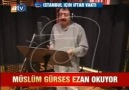 Müslüm Gürses - Ezan Okuyor (ATV 2009)