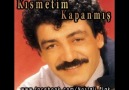 MÜSLÜM GÜRSES - KISMETİM KAPANMIŞ - 1988