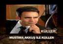 MUSTAFA AKKUŞ İLE KÜLLER SALI