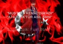 Mustafa Kemal'dir adı... Atatürk'tür Asil Şanı...
