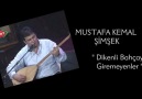 MUSTAFA KEMAL ŞİMŞEK " DİKENLİ BAHÇAYA GİREMEYENLER "