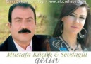 MUSTAFA KÜÇÜK - SEVDAGÜL - GELİN