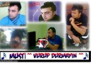 MuSti ^^ VuRuP DuRMayıN ^^ 2014