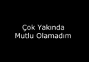 Mutlu Olamadım ( Demo ) Yakında