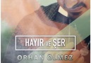 Müzik Ölmez - Orhan Olmez - Hayır Ve SerYouTube ...