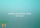 NAMAZ KILMAYAN GENÇ KARDEŞİM İYİ İZLE LÜTFEN PAYLAŞIN