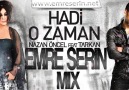 Nazan Öncel ft Tarkan - Hadi O Zaman(Emre Serin Mix)