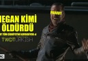 Negan Kimi Öldürüyor ?