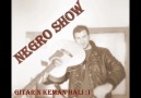 NEGRO SHOW' DAN  TALİNGACI ÜSMENDEN SELİME YE ŞİİR :)