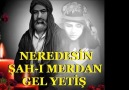 NEREDESİN ŞAH-I MERDAN GEL YETİŞ - NESRİN ULUSU