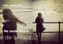 Ne senle oluyor Ne de sensiz..!