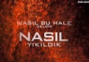 Neydik Ne olduk...GİZLİ DOSYA