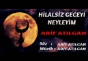 NEYLEYİM - ARİF ATILGAN