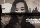 Nigar Muharrem - Omuzumda Aglayan Bir Sen (Remix)