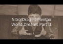 Nitro Drag ft Mentox - World Dreams Part II