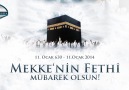 11 Ocak 630 Mekke'nin Fethi'nin Yıl Dönümü Mübarek Olsun