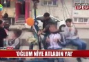 Oğlum niye atladın ya!