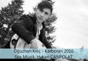 Oguzhan KILIÇ Karboran-2016 Fulll HD Ses