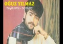 Oğuz Yılmaz - Yosma & Duydun mu & Bidenem & Kollarda Bilezik